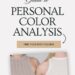 Personal Color Analysis: The Complete Beginner's Guide to the 12-Season Method at Juniper and Pear